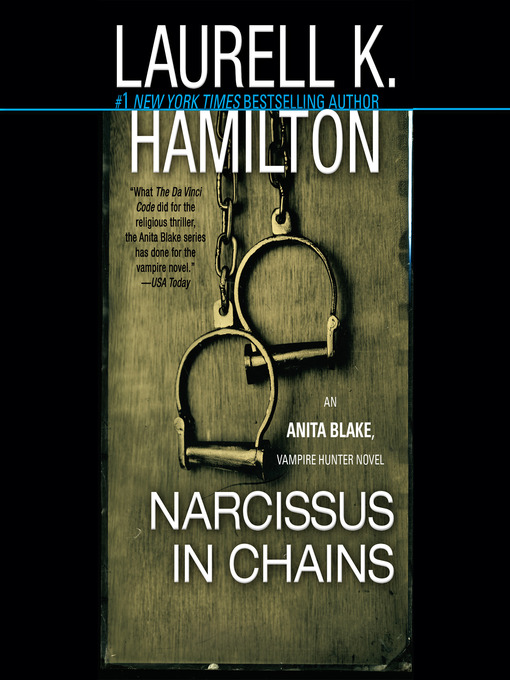 Title details for Narcissus in Chains by Laurell K. Hamilton - Available
